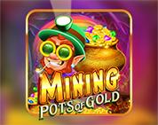 Mining Pots Of Gold